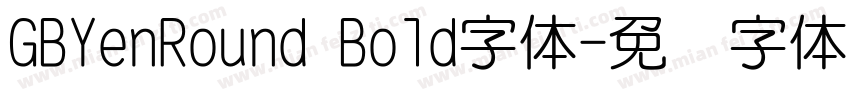 GBYenRound Bold字体字体转换